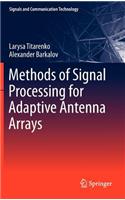 Methods of Signal Processing for Adaptive Antenna Arrays