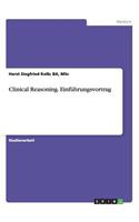 Clinical Reasoning. Einführungsvortrag