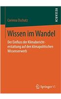 Wissen Im Wandel: Der Einfluss Der Klimaberichterstattung Auf Den Klimapolitischen Wissenserwerb