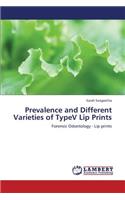 Prevalence and Different Varieties of Typev Lip Prints