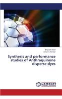 Synthesis and Performance Studies of Anthraquinone Disperse Dyes