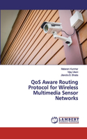 QoS Aware Routing Protocol for Wireless Multimedia Sensor Networks