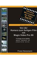 Von der Kamera zum fertigen Film mit Magix Video Pro X6