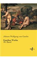 Goethes Werke: 18. Band
