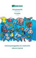 BABADADA, Ikinyarwanda - hrvatski, inkoranyamagambo mu mashusho - slikovni rje&#269;nik: Kinyarwanda - Croatian, visual dictionary