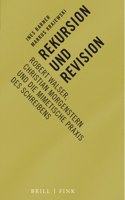 Rekursion Und Revision: Robert Walser, Christian Morgenstern Und Die Mimetische Praxis Des Schreibens