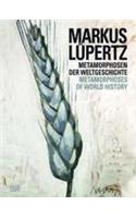Markus Lupertz: Metamorphosen Der Weltgeschichte/Metamorphoses of World History