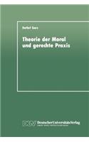 Theorie der Moral und gerechte Praxis