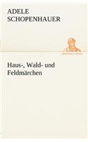 Haus-, Wald- Und Feldmarchen
