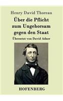 Über die Pflicht zum Ungehorsam gegen den Staat