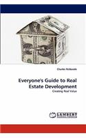 Everyone's Guide to Real Estate Development