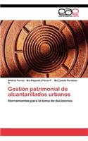 Gestión patrimonial de alcantarillados urbanos