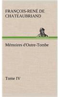 Mémoires d'Outre-Tombe, Tome IV