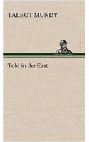 Told in the East: (English)