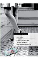 Staller und die toten Witwen: Mike Stallers dritter Fall