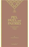 Pies, Pâtés, and Pastries