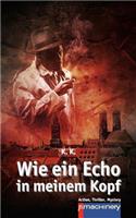 Wie ein Echo in meinem Kopf