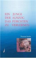 Junge, der auszog das Fürchten zu verlernen