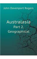 Australasia Part 2. Geographical