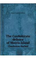 The Confederate Defence of Morris Island Charleston Harbor