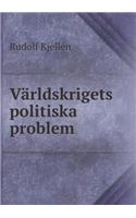 Världskrigets politiska problem: (Swedish)