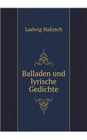 Balladen Und Lyrische Gedichte