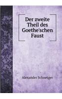 Der zweite Theil des Goethe'schen Faust