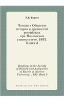 Readings in the Society of History and Antiquities of Russia at Moscow University. 1893. Book 3