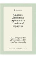 St. Dionysius the Areopagite on the Celestial Hierarchy