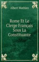 Rome Et Le Clerge Francais Sous La Constituante