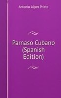 Parnaso Cubano (Spanish Edition)