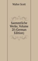 Saemmtliche Werke, Volume 20 (German Edition)