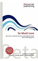 So Much Love: (English)