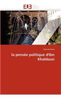 La Pens�e Politique d'Ibn Khaldoun