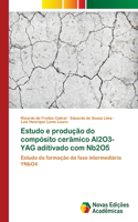 Estudo e produção do compósito cerâmico Al2O3-YAG aditivado com Nb2O5