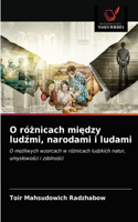 O różnicach między ludźmi, narodami i ludami
