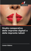 Studio comparativo delle impronte digitali e delle impronte labiali