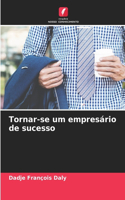 Tornar-se um empresário de sucesso