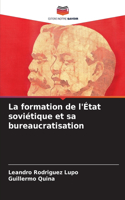 formation de l'État soviétique et sa bureaucratisation