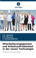 Mitarbeiterengagement und Arbeitszufriedenheit in der neuen Technologie