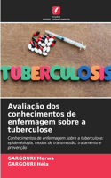 Avaliação dos conhecimentos de enfermagem sobre a tuberculose