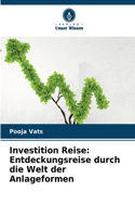Investition Reise: Entdeckungsreise durch die Welt der Anlageformen