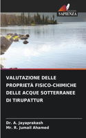 Valutazione Delle Proprietà Fisico-Chimiche Delle Acque Sotterranee Di Tirupattur