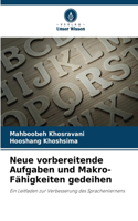 Neue vorbereitende Aufgaben und Makro-Fähigkeiten gedeihen
