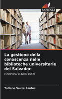La gestione della conoscenza nelle biblioteche universitarie del Salvador