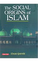 The Social Origins Of Islam