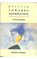 Journey Towards Nothingness