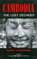 Cambodia: The Lost Decades