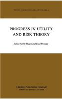 Progress in Utility and Risk Theory