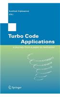 Turbo Code Applications: A Journey from a Paper to Realization